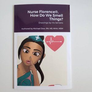 Nurse Florence, How Do We Smell Things? by Michael Dow, Paperback  Brand new!